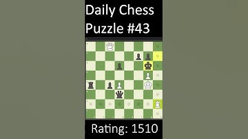 Daily Chess Puzzle no.43 #shorts