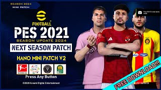 PES 2021 NEXT SEASON PATCH 2024 - HANO MINI PATCH V2 AIO