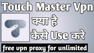 Touch Master Vpn।। Touch Vpn App Kaise Use Kare ।। how to use touch vpn app ।। Touch Vpn App