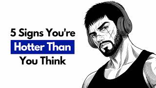 5 Signs You're a Highly Attractive Man (Even If You Don't Think So!)