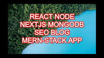 REACT NODE NEXTJS MONGODB SEO BLOG MERN-STACK APP FULL AUTHENTICATION
