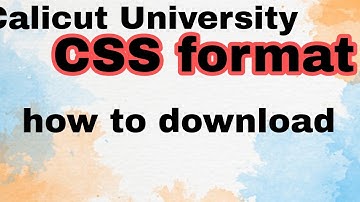 how to download CSS format/calicut university /SDE students
