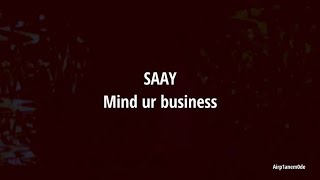 SAAY - Mind ur business (221215 mise-en-scene)