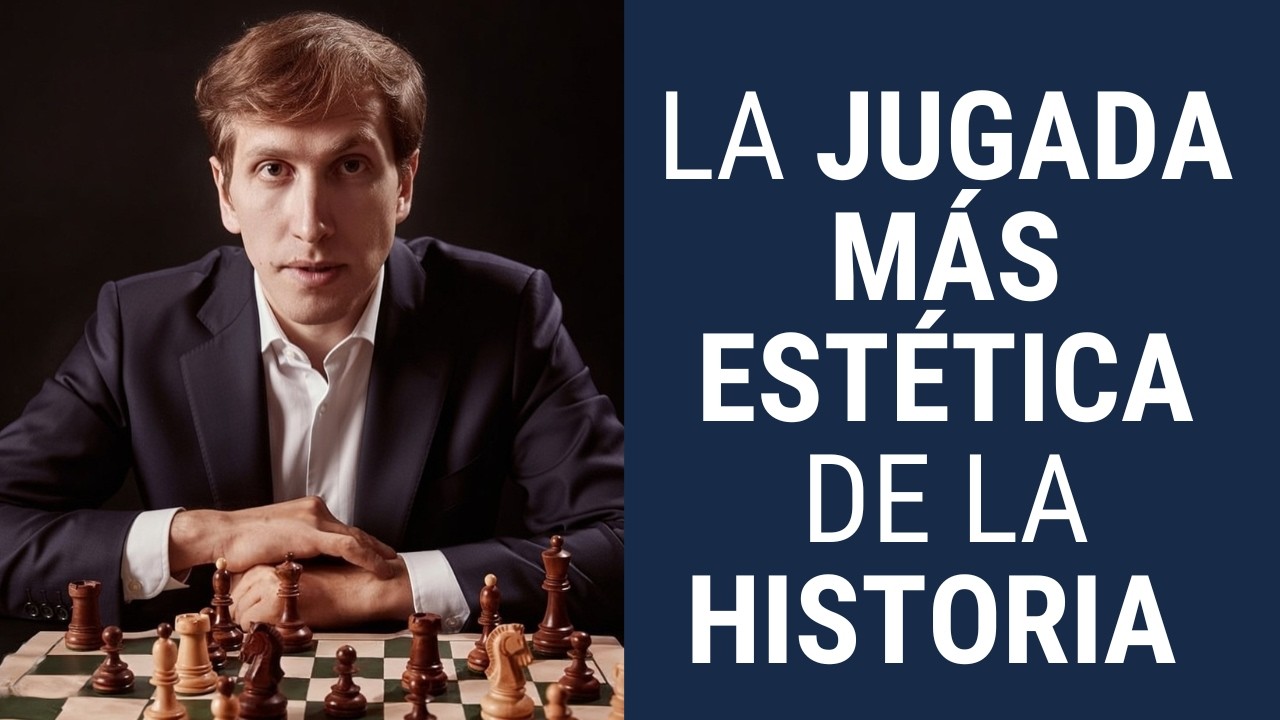 La jugada de ajedrez más estética de la historia