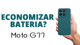 Como ECONOMIZAR BATERIA, Moto G77!