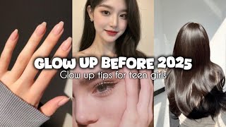 Glow Up Before 2025 Glow Up Tips For Teen Girls