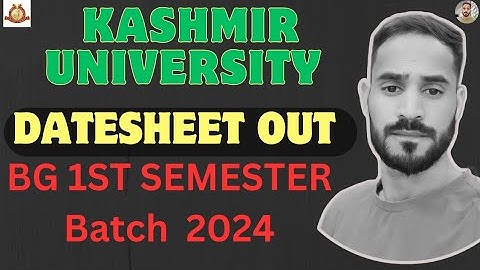 Kashmir University BG 1st Semester Batch 2024 #Datesheet Out.