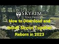 How to download and install skyrim together reborn in 2023 vortex