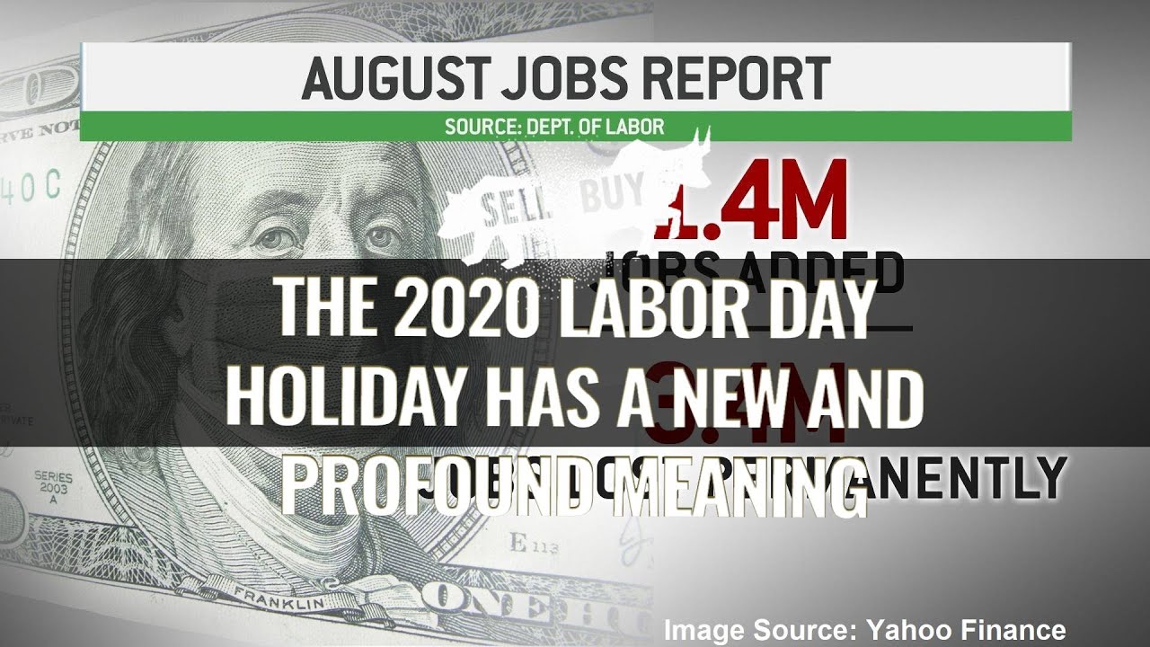 The 2020 Labor Day holiday has a new and profound meaning - 09/04/2020