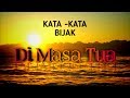 KATA KATA BIJAK || DI MASA TUA