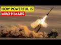 How powerful is a high mobility artillery rocket system himars
