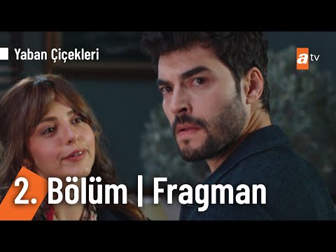 Yaban Çiçekleri 2. Bölüm Fragmanı | \