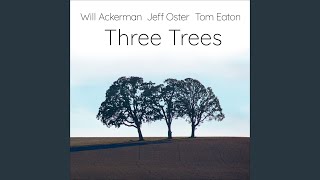 Video thumbnail of "Will Ackerman - Three Trees"