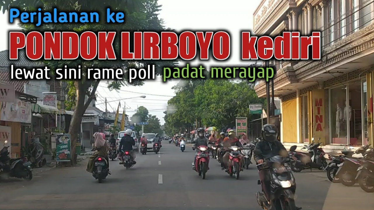 Perjalanan ke pondok lirboyo kota Kediri