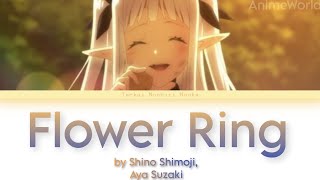 【Isekai Nonbiri Nouka】Full Opening Lyrics | Shimoji Shino, Suzaki Aya - Flower Ring