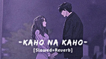 Kaho Na Kaho New 💕 (Slowed+Reverb) || #Amir Jamal || #Apna Lofi Song ||