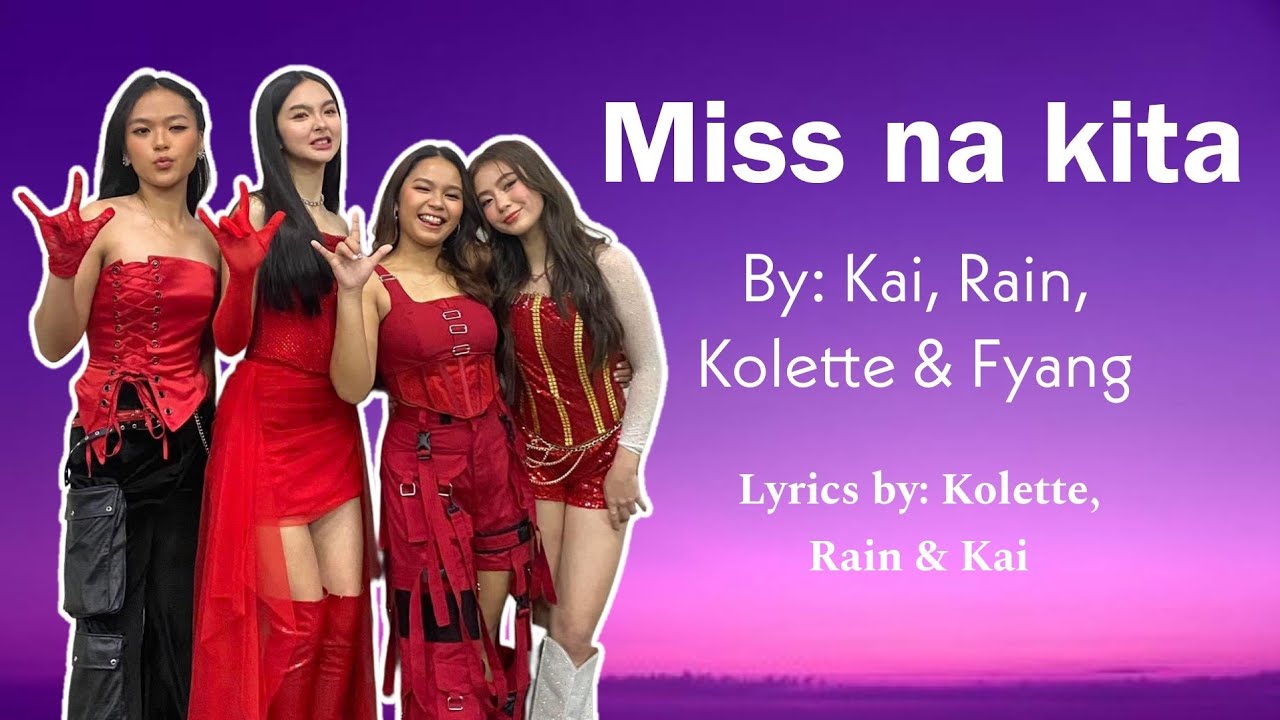 kai-rain-kolette-fyang-miss-na-kita-lyrics-composed-by-kolette