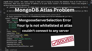 MongooseServerSelectionError: Could not connect to any servers in your MongoDB Atlas cluster.