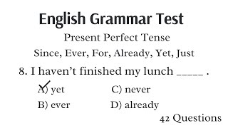 42 English Grammar Test| Present Perfect Tense| Since, Ever, For, Already, Yet, Just #english #quiz