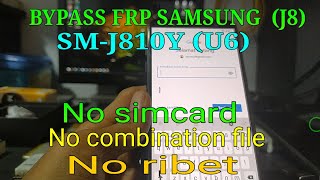 BYPASS FRP SAMSUNG GALAXY J8 (SM-J810Y) ANDROID 9 (U6) UPDATE 2020