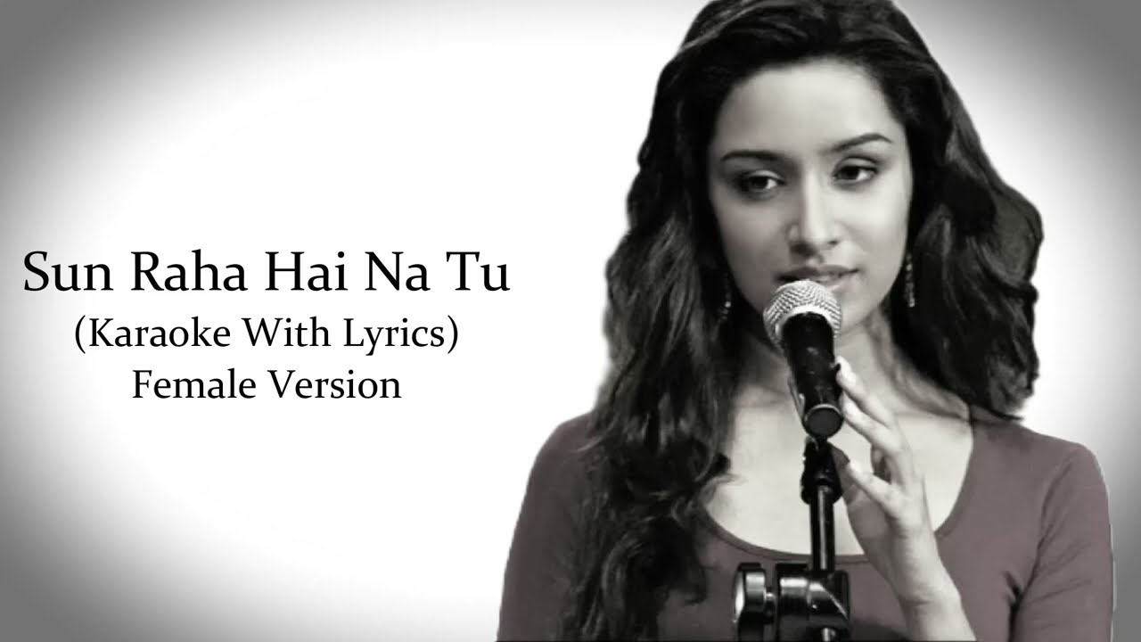 Sun Raha Hai Na Tu | Female Version | Aashiqui 2 | Karaoke With Lyrics...