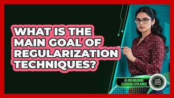 What Is The Main Goal Of Regularization Techniques?