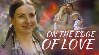 ON THE EDGE OF LOVE