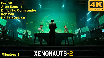 Xenonauts-2 - 4K60FPS - Difficulty: Commander - Ironman - No Soldier Lost - Part 20