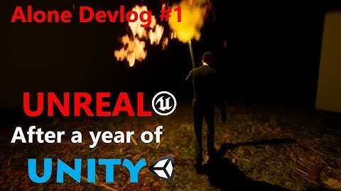 Creating a game in UNREAL after 1 year of UNITY - Alone Devlog #1