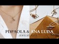 PDPAOLA & ANA LUISA JEWELRY HAUL | UNBOXING & TRY ON