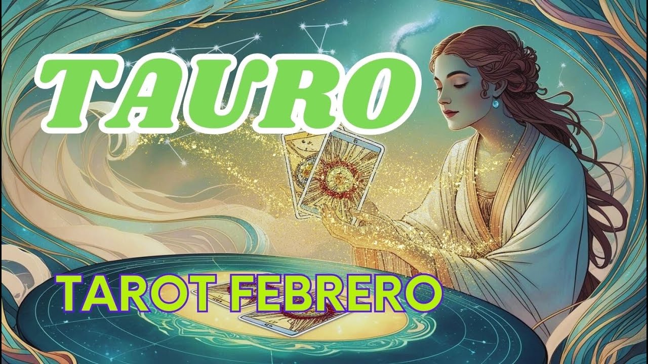 TAURO FEBRERO PREPÁRATE TU VIDA VA A CAMBIAR YA NOTICIAS FELICES LLEGAN ...