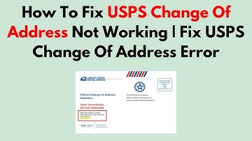 How To Fix USPS Change Of Address Not Working | Fix USPS Change Of Address Error