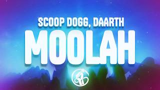 Scoop Dogg & Daarth - Moolah (Lyrics)