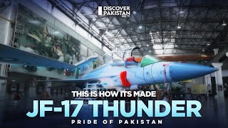 This is How Its Made | JF-17 Thunder | Pride of Pakistan