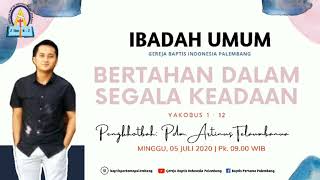 Baptist News | Minggu, 05 Juli 2020 | Gereja Baptis Indonesia Palembang