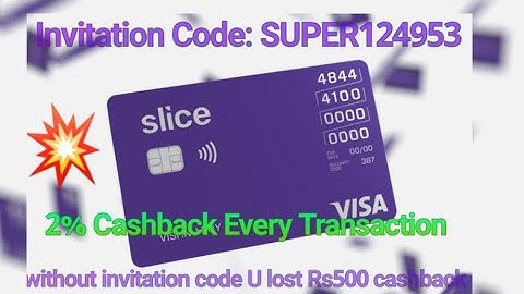 Slice Credit Card App Review  Features Referral earn invitation code