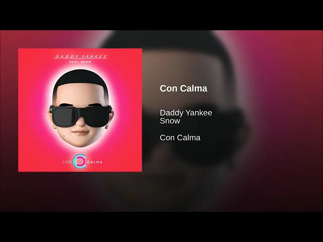 Con Calma - Daddy Yankee class=