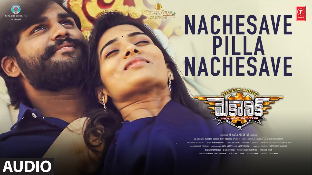 Nachesave Pilla Nachesave Song  Mechanic  Mani SaiSid Sriram  Yajamanya  Muni Sahekara