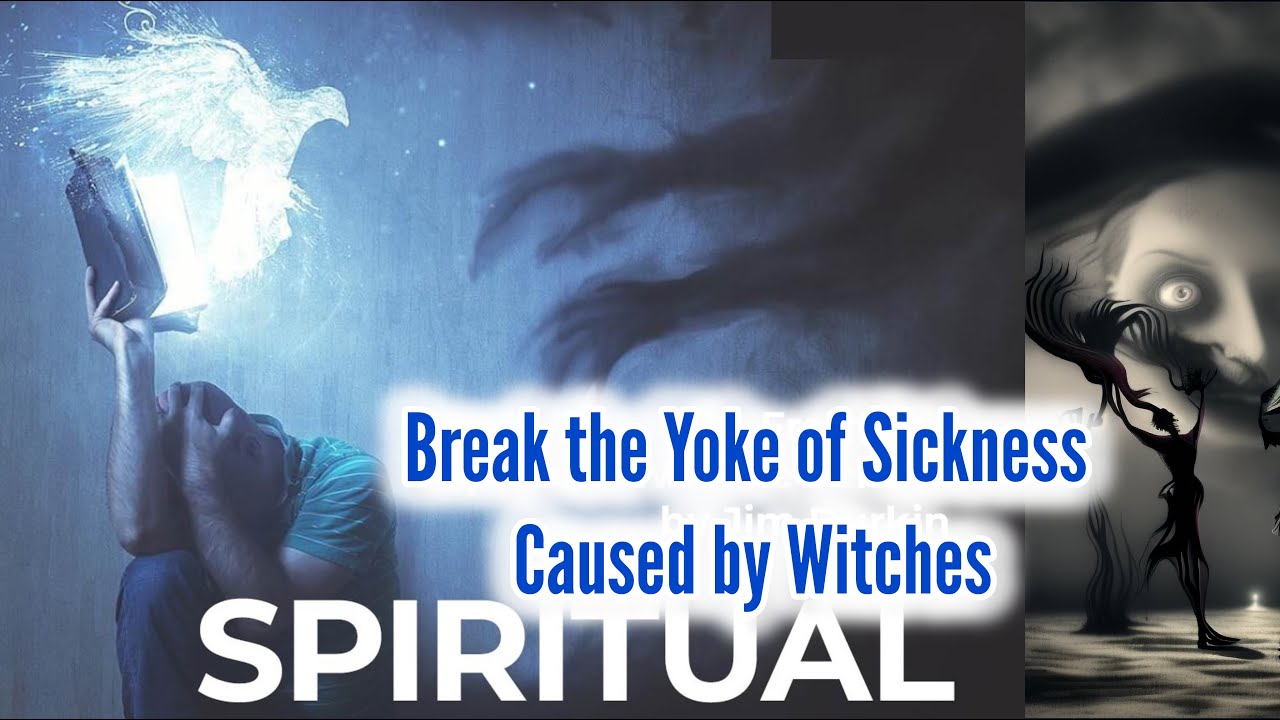 Prayer Against Witchcraft Spirits and Sickness caused by Witches