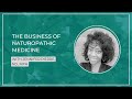 The business of naturopathic medicine