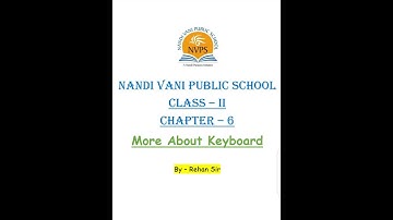 Class -2 || Chapter -6 || More about Keyboard || By - Rehan Sir || Computer Knowledge