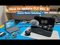 How to update DJI Mic 3 - DJI Mic 3 not connecting to OSMO Nano