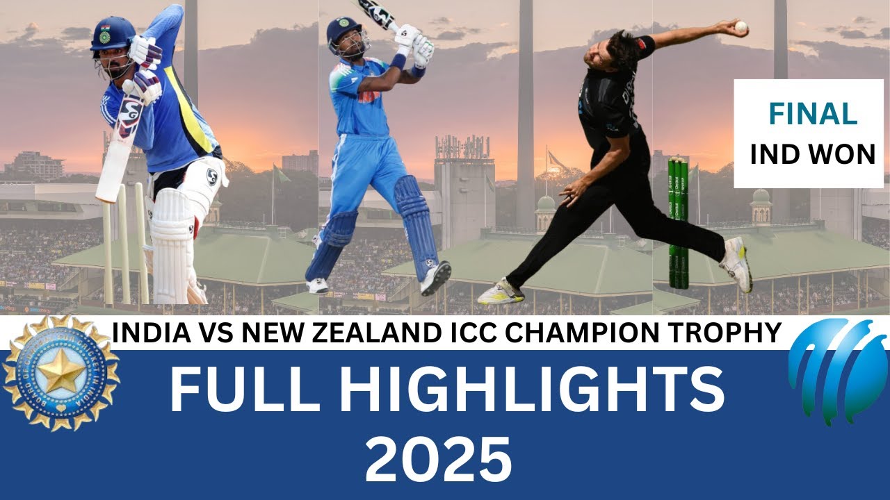 INDIA VS NEW ZEALAND FINAL FULL HIGHLIGHTS 2025 | ICC CHAMPION TROPHY ...