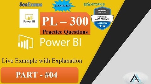 PL-300 Practice Questions (Part#4) | Power BI |  🔥| Exam Topics | SECExams | Solved Practically