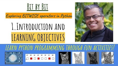 1. Bit by Bit (Bitwise Operators in Python) - Introduction and Learning Objectives