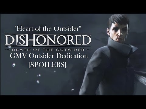 Dishonored Doto Heart Of The Outsider Dedication GMV SPOILERS