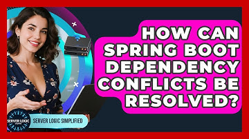 How Can Spring Boot Dependency Conflicts Be Resolved? - Server Logic Simplified