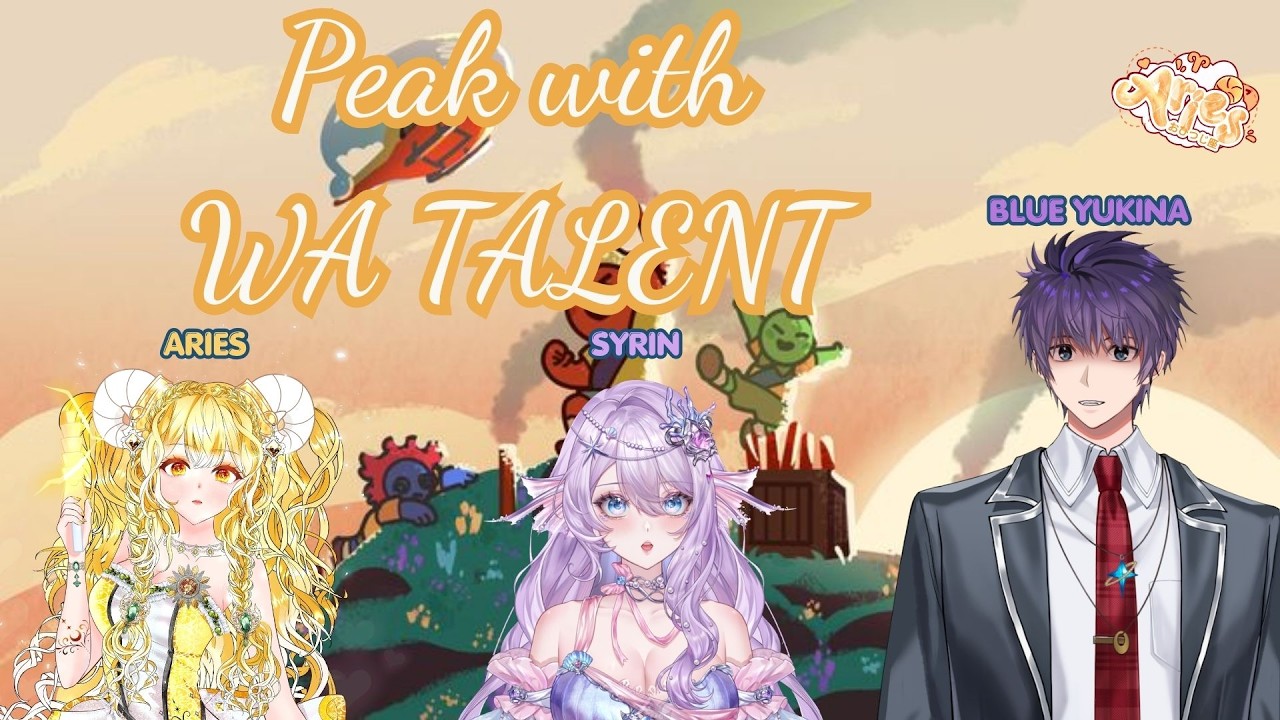 🔥 Collab cùng @YunivaBlueWA lên đỉnh với @SyrinVTuber 🔥PEAK vs WA TALENT! 🚀✨