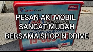 CARA SIMPLE PESAN AKI BERSAMA SHOP N DRIVE