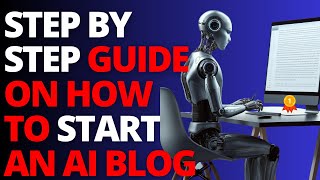 How To Start, Grow & Monetize A Blog In 2024 (Using AI)